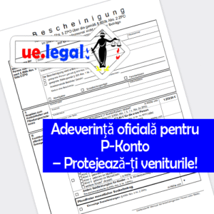 Adeverință oficială pentru P-Konto – Protejează-ți veniturile!